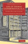 Life of Thomas Gainsborough, R.A.