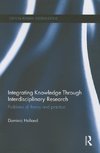 Holland, D: Integrating Knowledge Through Interdisciplinary