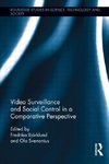 Björklund, F: Video Surveillance and Social Control in a Com