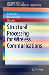 Structural Processing for Wireless Communications