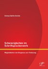 Schwierigkeiten im Schriftspracherwerb: Möglichkeiten der Diagnose und Förderung