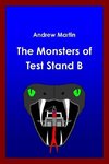 The Monsters of test Stand B