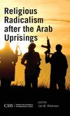 Religious Radicalism After the Arab Uprisings