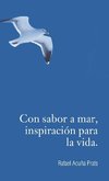 Con sabor a mar, inspiración para la vida.