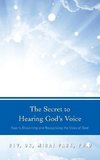 The Secret to Hearing God's Voice