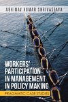 WORKERS' PARTICIPATION IN MANAGEMENT IN POLICY MAKING