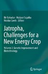 Jatropha, Challenges for a New Energy Crop