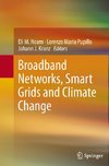 Broadband Networks, Smart Grids and Climate Change