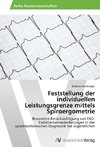 Feststellung der individuellen Leistungsgrenze mittels Spiroergometrie