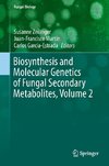 Biosynthesis and Molecular Genetics of Fungal Secondary Metabolites, Volume 2