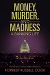 Money, Murder, and Madness