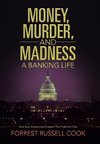 Money, Murder, and Madness