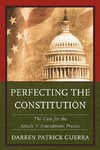 Perfecting the Constitution