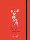 Design the Life You Love