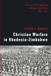 Christian Warfare in Rhodesia-Zimbabwe