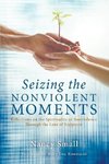 Seizing the Nonviolent Moments