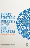 China's Strategic Interests in the South China Sea