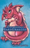 The Care & Feeding of Baby Dragons