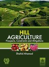 Hill Agriculture Prospects, Constraints and Mitigations