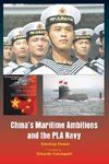 China's Maritime Ambitions and the PLA Navy