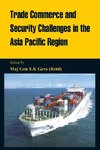 Trade Commerce and Security Challenges in the Asia Pacific Region