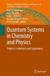 Quantum Systems in Chemistry and Physics