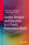 Gender, Religion and Education in a Chaotic Postmodern World