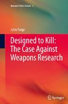 Designed to Kill: The Case Against Weapons Research