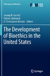 The Development of Bioethics in the United States