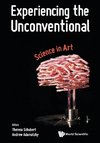 Theresa, S:  Experiencing The Unconventional: Science In Art