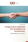 L'impact de la médiation lors de plaintes en harcèlement