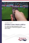 El fútbol como interés público