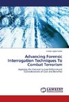 Advancing Forensic Interrogation Techniques To Combat Terrorism