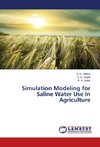 Simulation Modeling for Saline Water Use in Agriculture