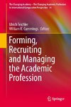 Forming, Recruiting and Managing the Academic Profession