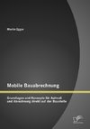 Mobile Bauabrechnung: Grundlagen und Konzepte für Aufmaß und Abrechnung direkt auf der Baustelle