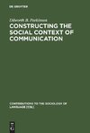 Constructing the Social Context of Communication