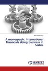 A monograph: International Financials doing business in Serbia