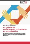 La gestión de conocimiento en institutos de investigación