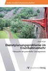 Dienstplanungsprobleme im Eisenbahnverkehr