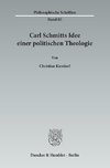 Kierdorf, C: Carl Schmitts Idee einer politischen Theologie