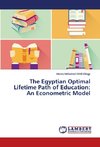 The Egyptian Optimal Lifetime Path of Education: An Econometric Model