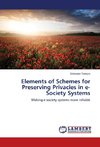 Elements of Schemes for Preserving Privacies in e-Society Systems