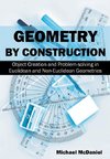 Geometry by Construction