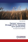 Farmers' awareness through ICT for increased farm productivity