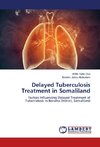 Delayed Tuberculosis Treatment in Somaliland