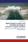 Agent-based models and machine learning in decision support systems