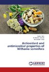 Antioxidant and antimicrobial properties of Withania somnifera