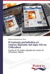 El mensaje periodístico en medios digitales del siglo XXI en Chihuahua