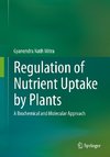 Regulation of Nutrient Uptake by Plants